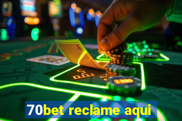 70bet reclame aqui